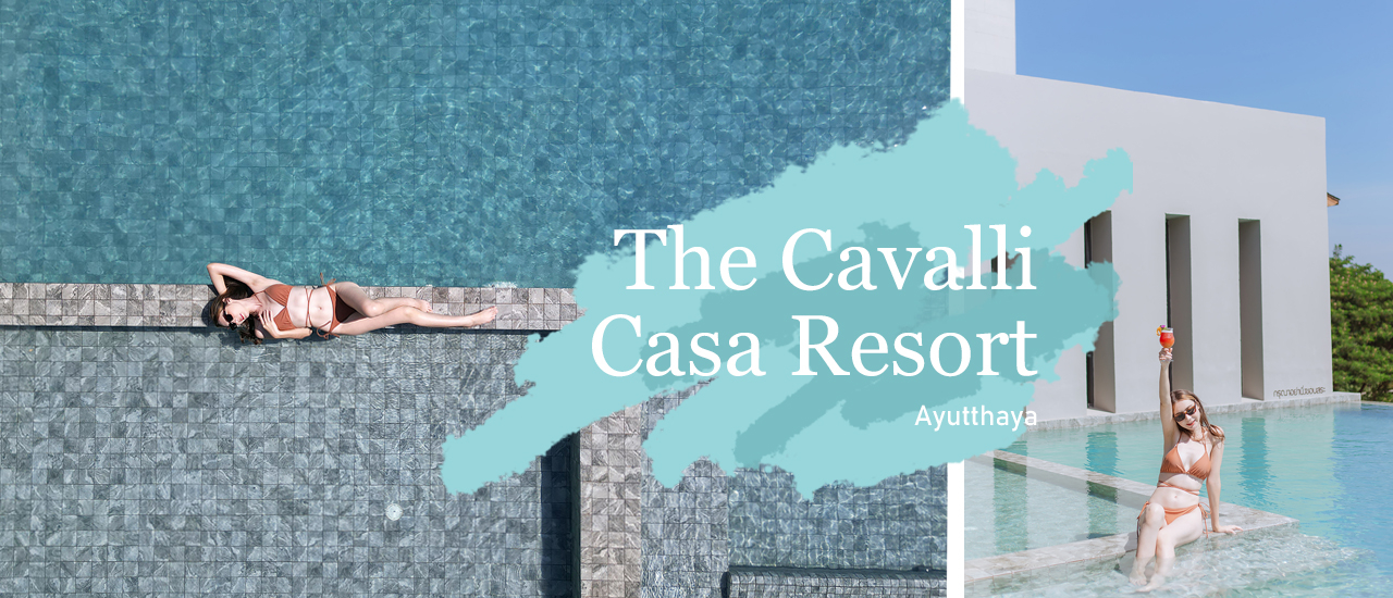 cover The Cavalli Casa Resort อยุธยา