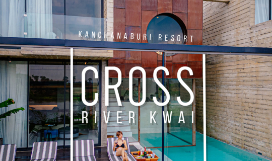 cover Cross River Kwai วิลล่าเปิดใหม่ใกล้แม่น้ำแคว