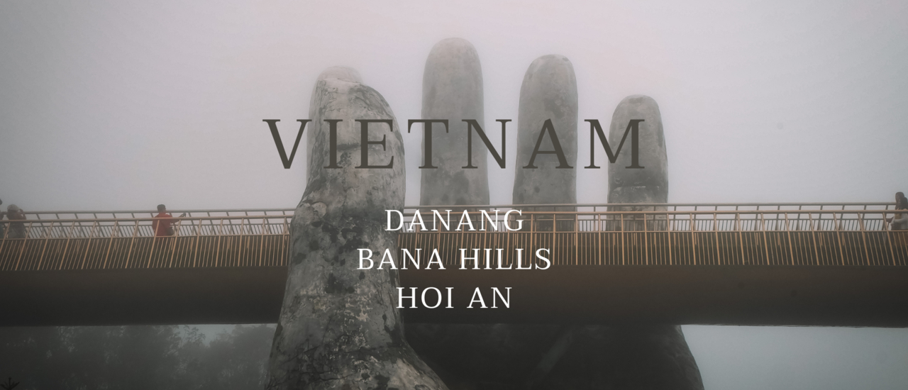 cover Danang | Bana hills | Hoi An - Vietnam