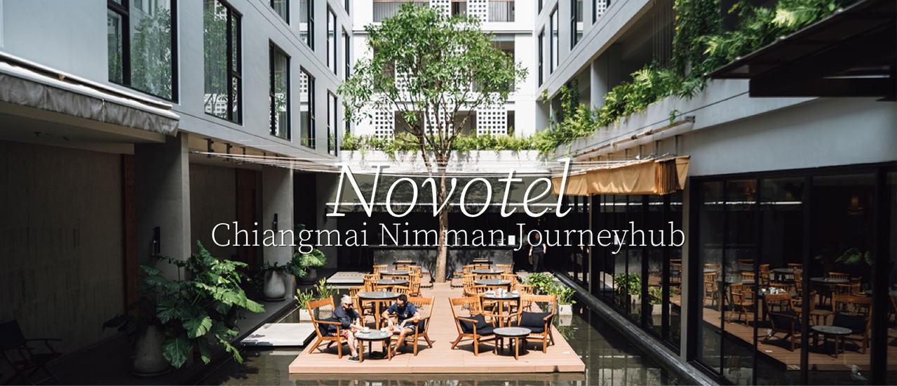 cover เชียงใหม่เชียงใจที่ Novotel Chiang Mai Nimman Journeyhub