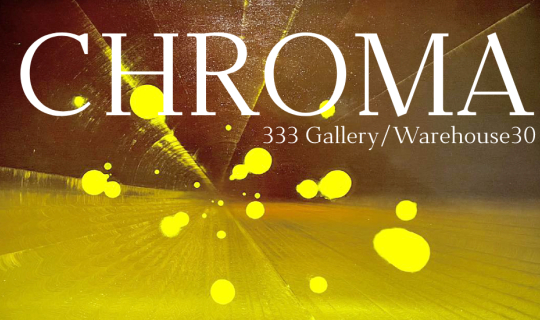 Cover มองสีให้เป็นภาพ กับนิทรรศการ CHROMA โดยคุณอำนาจ วชิระสูตร 333 GALLER...