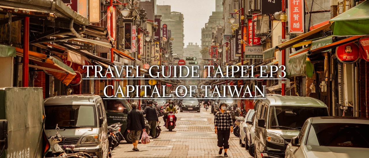 cover TRAVEL GUIDE TAIPEI EP 3 | เที่ยวไทเป สัมผัสเสน่ห์ไต้หวัน 3