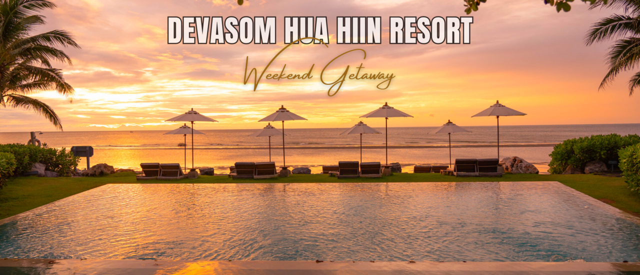 cover รีวิว เทวาศรม หัวหิน รีสอร์ท (Devasom Hua Hin Resort ) ที่พักหัวหิน สไตล์บูติค สวยหรู สุดคลาสสิก ริมทะเลหัวหิน-ชะอำ