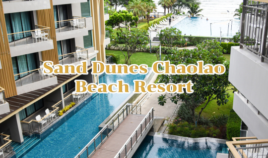 Cover พักผ่อนสุดใกล้ชิดติดทะเลที่ Sand Dunes Chaolao Beach Resort...