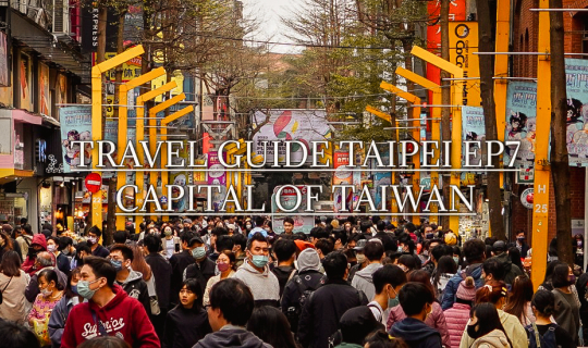cover TRAVEL GUIDE TAIPEI EP 7 | เที่ยวไทเป สัมผัสเสน่ห์ไต้หวัน 7