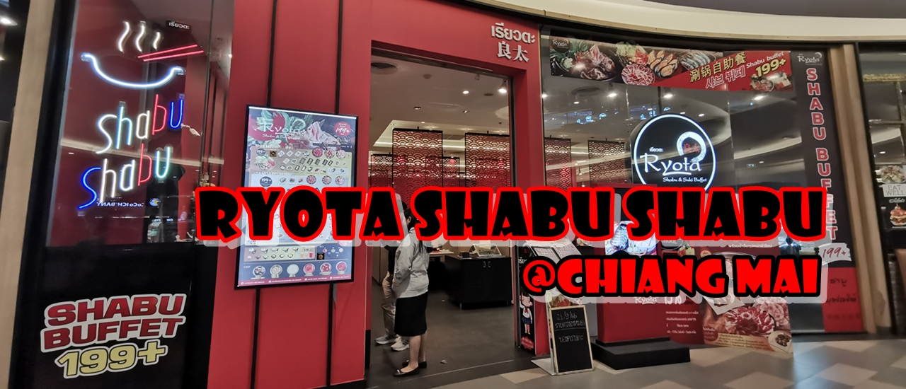 cover Buffet Shabu Shabu Ryota @MAYA Lifestyle Shopping Center Chiang Mai