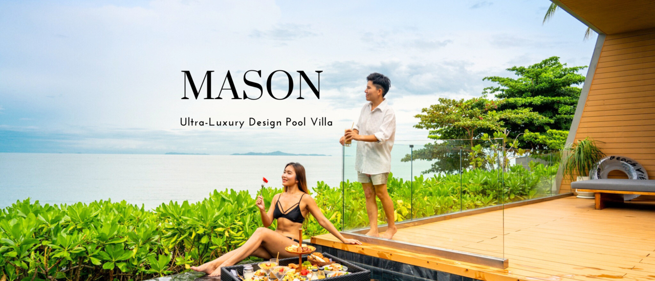 cover รีวิว MASON พูลวิลล่าสุดหรู ระดับ Ultra-Luxury ริมชายหาด นาจอมเทียน  อ.สัตหีบ จ.ชลบุรี