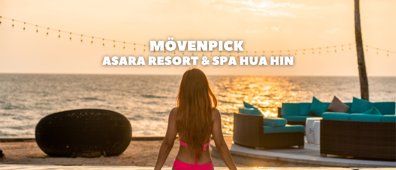 cover รีวิว เมอเวนพิค อัสสรา รีสอร์ท แอนด์ สปา (Mövenpick Asara Resort & Spa Hua Hin) โรงแรมติดทะเลหัวหิน โรงแรมสวย บรรยากาศดี กิจกรรมครบตอบโจทย์การมาพักผ่อน