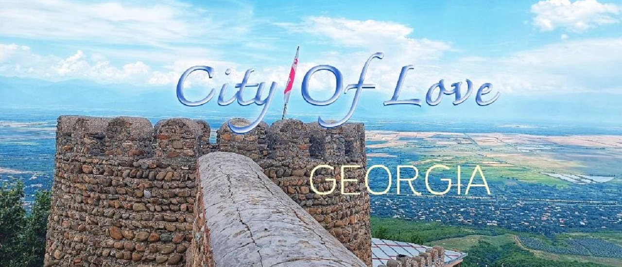 cover Sighnaghi นครแห่งความรัก (City of Love) เมืองทางตะวันออกของจอร์เจีย