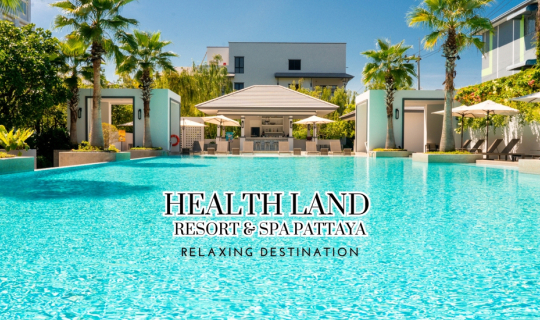 cover รีวิวทริปพักผ่อนที่ Health Land Resort & Spa Pattaya  รีสอร์ทที่ออกมาเพื่อเป็น Relaxing Destination พักผ่อนครบจบในที่เดียว