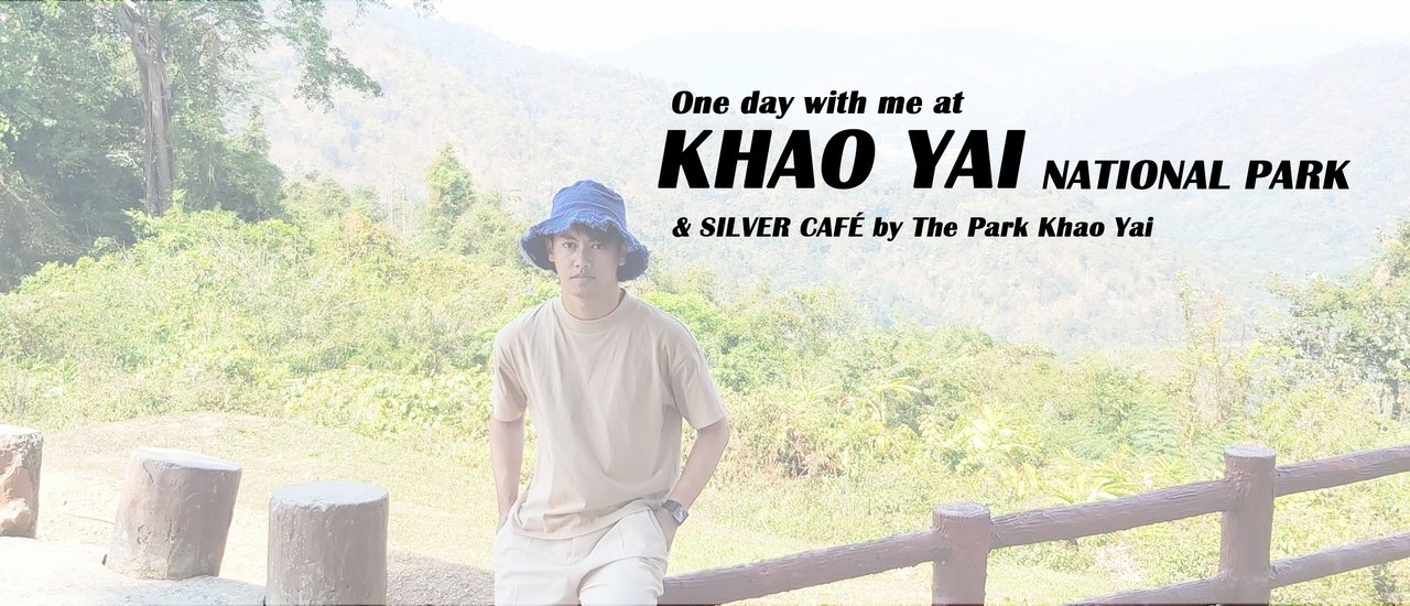 cover KHAO YAI NATIONAL PARK & SILVER CAFE