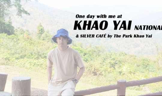 Cover KHAO YAI NATIONAL PARK  &  SILVER CAFE...