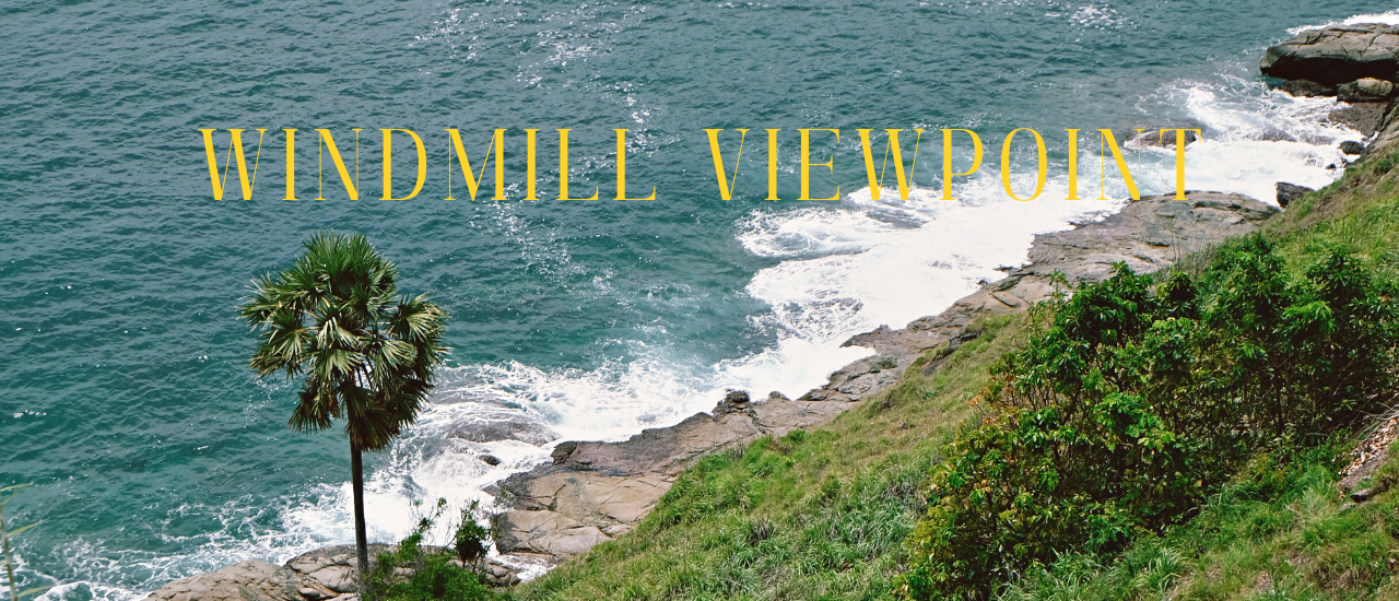 Cover - Windmill Viewpoint - Phuket