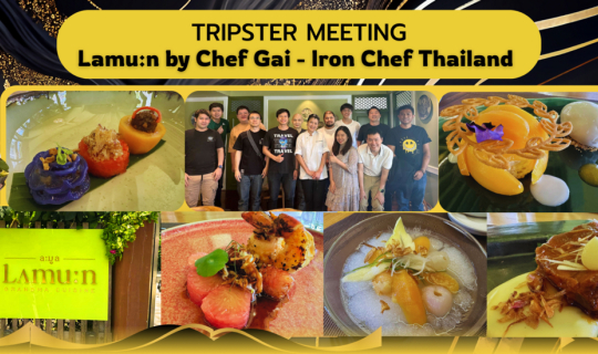 cover Tripster community meeting: Restaurant Lamu:n by Chef Kai (Thananya) - Iron Chef Thailand