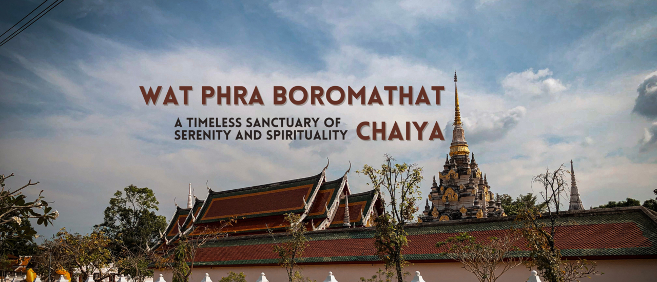 cover Wat Phra Boromathat Chaiya: A Timeless Sanctuary of Serenity and Spirituality