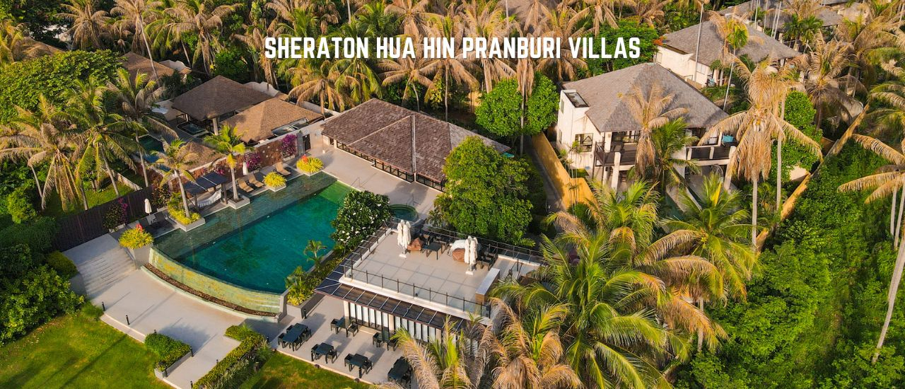 cover รีวิว Sheraton Hua Hin Pranburi Villas รีสอร์ท 5 ดาว ริมทะเลปราณบุรี  นอนพูลวิลล่าส่วนตัว ท่ามกลางธรรมชาติ  รีชาร์จแบตชีวิต พักผ่อนสบาย ๆ นี้แหละที่ใจต้องการ