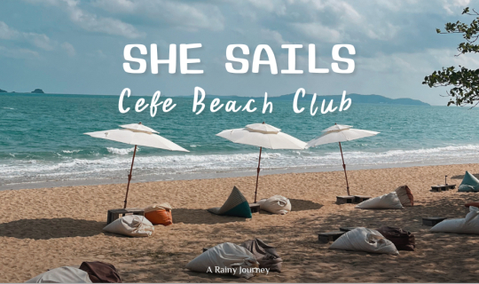 Cover 𝑺𝒉𝒆 𝑺𝒂𝒊𝒍𝒔 𝑪𝒂𝒇𝒆 &  𝑩𝒆𝒂𝒄𝒉 𝑪𝒍𝒖𝒃 | คาเฟ่ริมทะเลสไต...