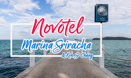 Cover Novotel Marina Sriracha & Koh Si Chang...