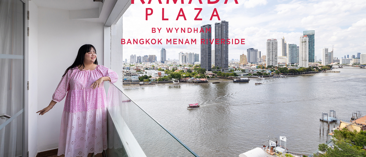 cover รีวิว โรงแรม Ramada Plaza by Wyndham Bangkok Menam Riverside