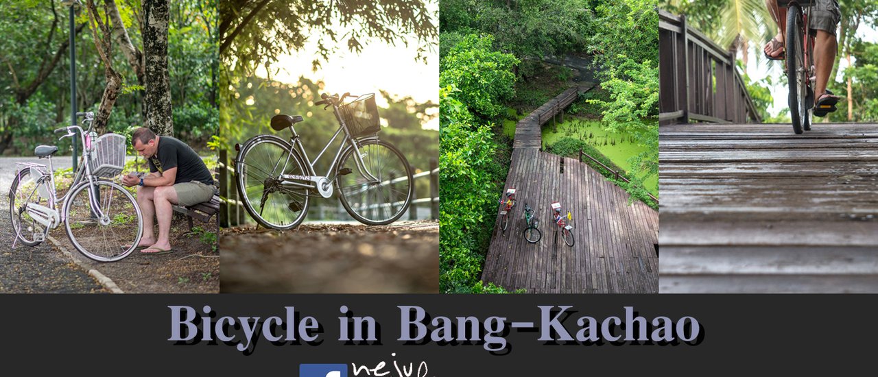 cover [Neju#2] ++ Cycling for fresh air and scenic views at Bang Krachao... Breathe in the oxygen to your heart's content at the "Lung of Bangkok" ++