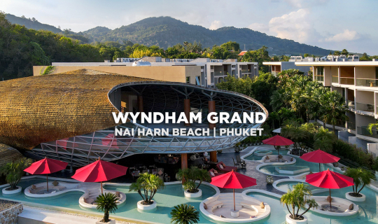 cover 🌊 Wyndham Grand Nai Harn Beach Phuket : วินแดม แกรนด์ ในหาน บีช ภูเก็ต | รีสอร์ทใหม่ล่าสุด แห่งหาดในหาน