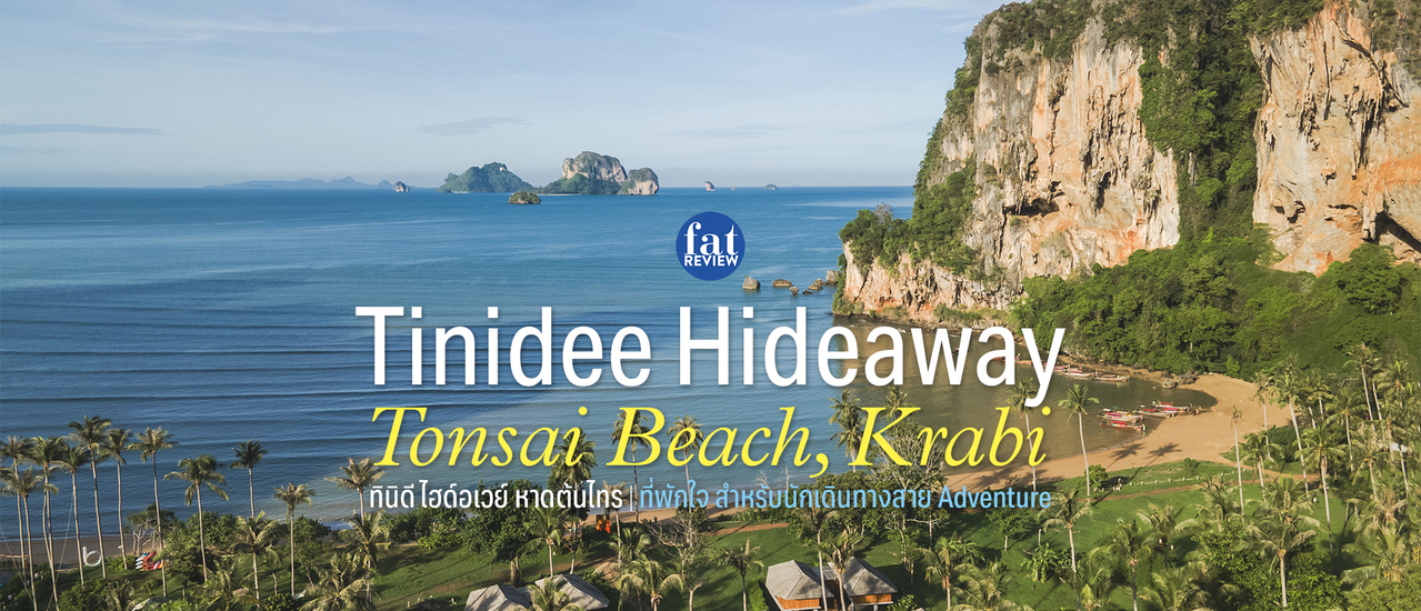 cover 🌊 Tinidee Hideaway, Tonsai Beach, KRABI : ทินิดี ไฮด์อเวย์ หาดต้นไทร กระบี่ - ที่พักใจสำหรับนักเดินทางสาย Adventure