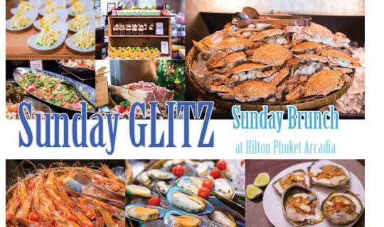 cover SUNDAY GLITZ: SUNDAY BRUNCH AT HILTON PHUKET ARCADIA