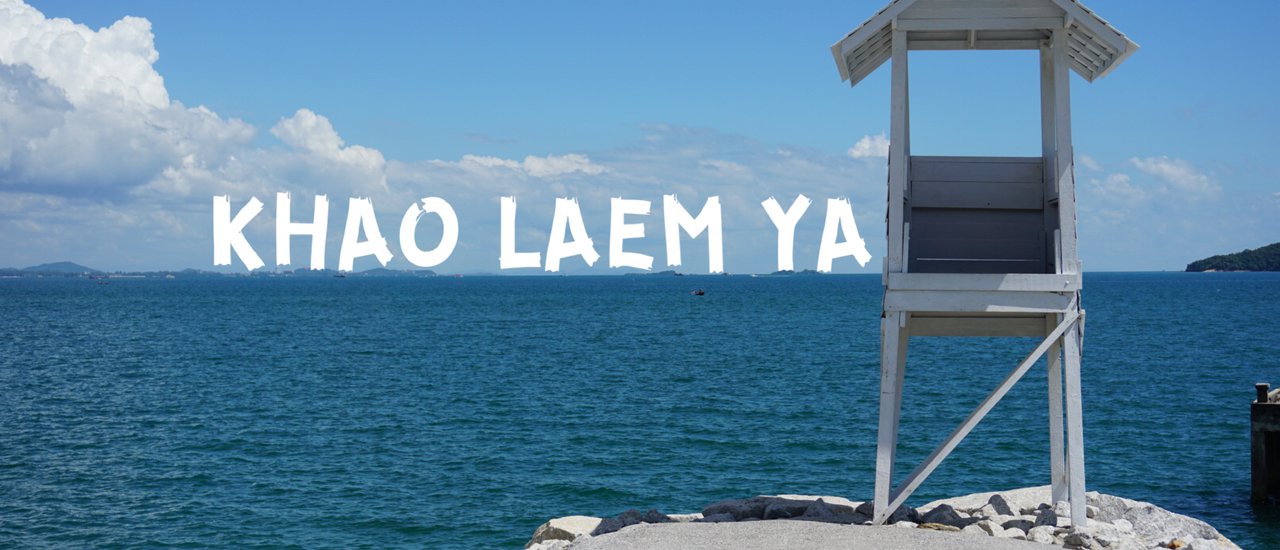 cover ✿ : : KHAO LAEM YA : : ✿ ~ ONE DAY TRIP ~ Solo backpacking trip to 'Khao Laem Ya'