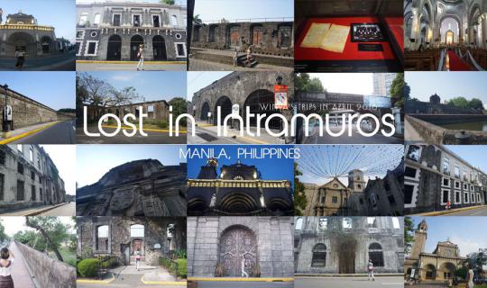 Cover Lost in Intramuros | Lost in the Historic Walled City of Manila...