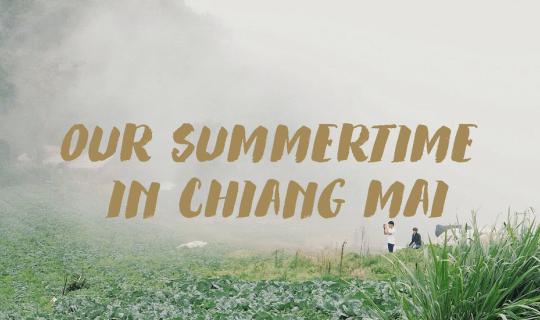 Cover Our Summertime in Chiang Mai...
