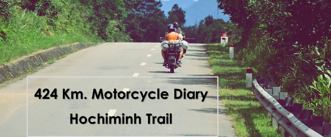 cover 424 km. Motorcycle Diary | Ho Chi Minh Trail