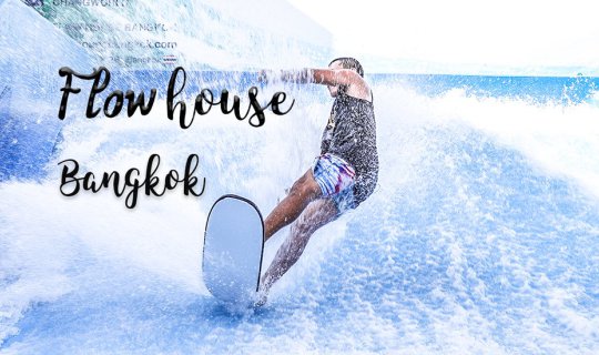 Cover Ride the waves in the heart of Bangkok: Flow House Sukhumvit 26 (Rel...