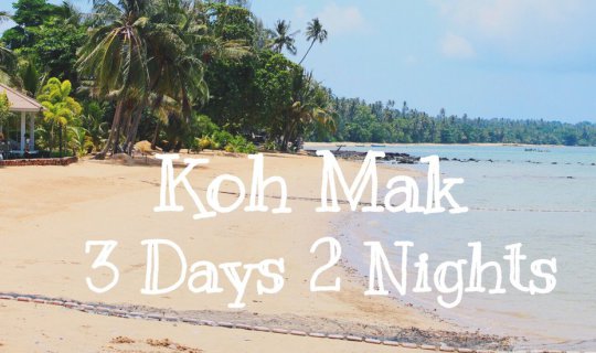 Cover Koh Mak: 3 Days, 2 Nights @ Baan Koh Mak - We'll be back, Koh Mak!...