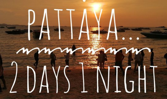 cover Pattaya...2 days 1 night...A short trip to a ONE STAR HOTEL.