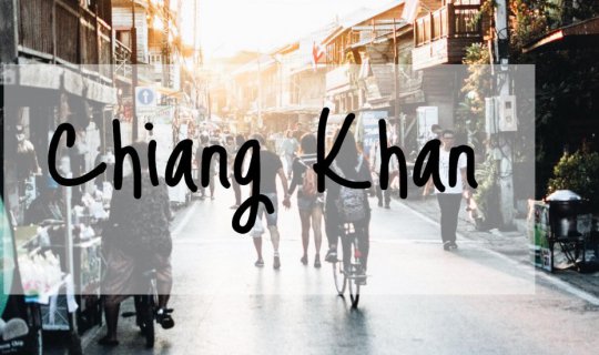 cover Chiang Khan: Hot, Cold, Rainy, It's Always a Good Time for Beer (and Adventures!) (A Year-Round Travel Guide)