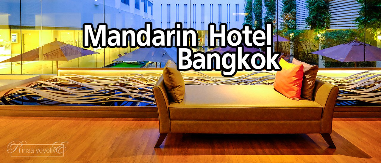 cover Relax and unwind in the heart of Bangkok at Mandarin Hotel Bangkok.