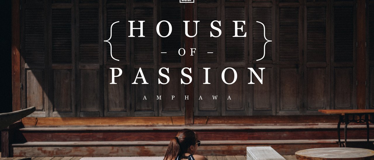 cover "Lazy Coup" House of Passion - Amphawa, an ancient yet trendy city.