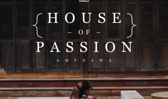 Cover "Lazy Coup" House of Passion - Amphawa, an ancient yet trendy city....