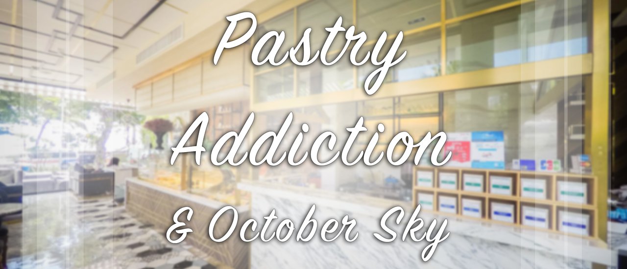 cover .:: Indulge in Deliciousness, Embrace the Pastry Addiction & October Sky ::.