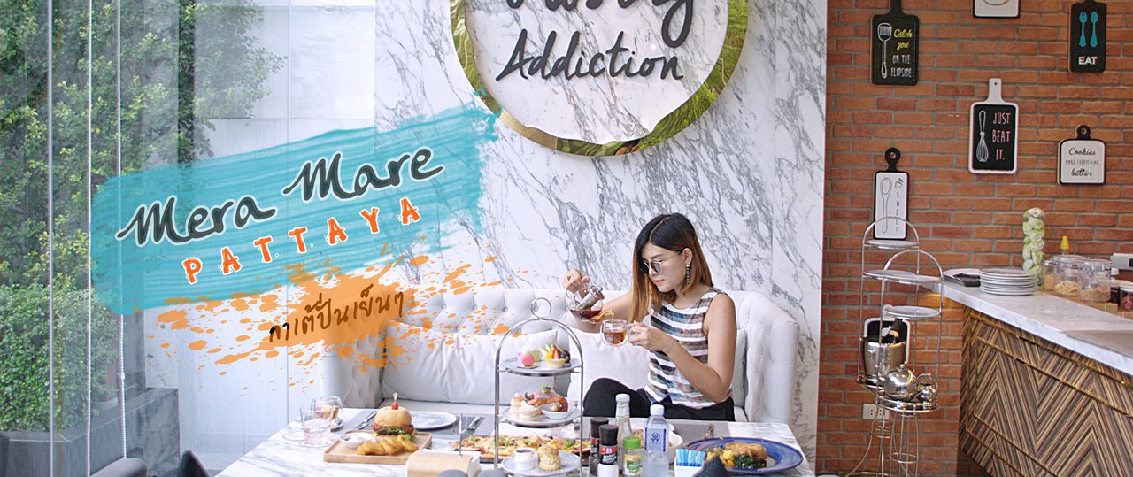 cover Mera Mare Pattaya: Enjoying Tea, Sweet Treats, Relaxation, and Chilling at Mera Mare Pattaya.