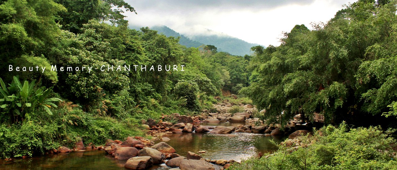 cover Chanthaburi, a place that never gets boring, no matter how many times you visit. The Cabin Creek - บ้านป่าริมธาร.