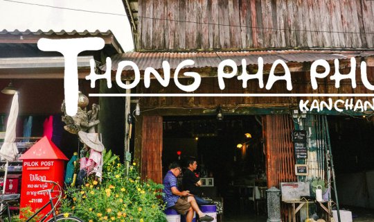 Cover Kanchanaburi...the green I see: Exploring Thong Pha Phum and E-Tong ...