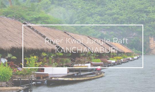 cover Hotels Story#1  :: ไปนอนฟังเสียงฝนริมแม่น้ำแควน้อยที่ River Kwai Jungle Rafts