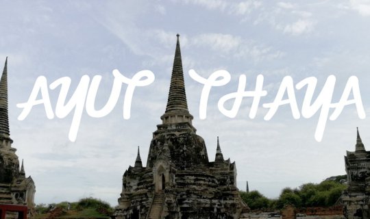 cover EP.7 ::: "Ayutthaya, Our Ancient City" #JNLostInAyutthaya