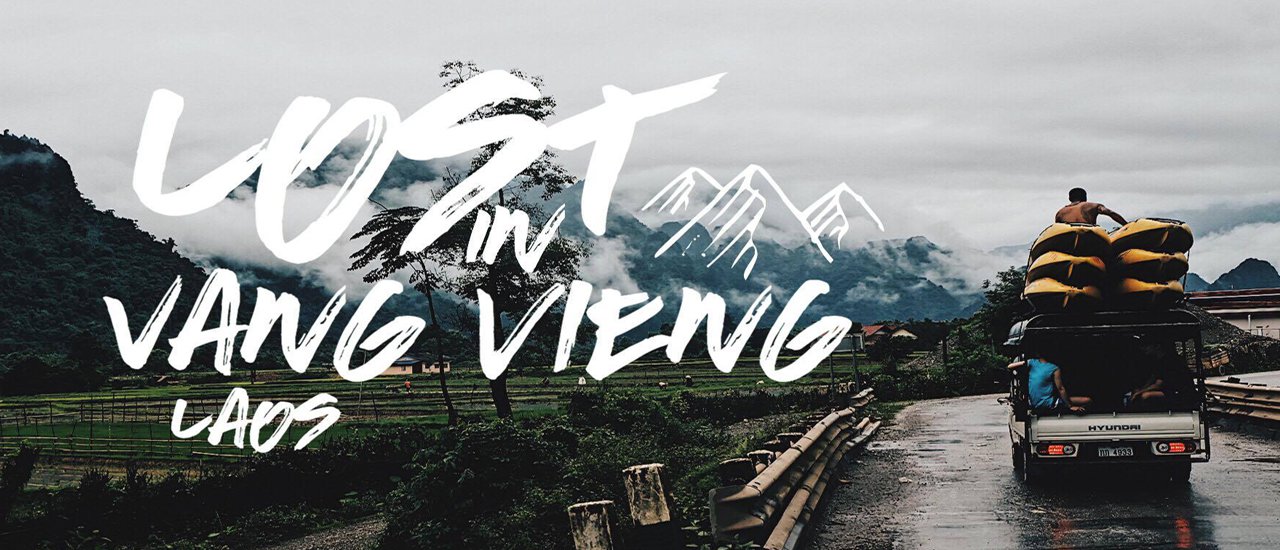 cover LOST IN VANG VIENG: Rainy Season: Vang Vieng in the Rainy Season: Who Says It's Not Fun?