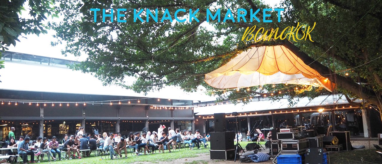 cover Let's go for a stroll at The Knack Market in Khlong San at The Jam Factory! #TheKnackMarket