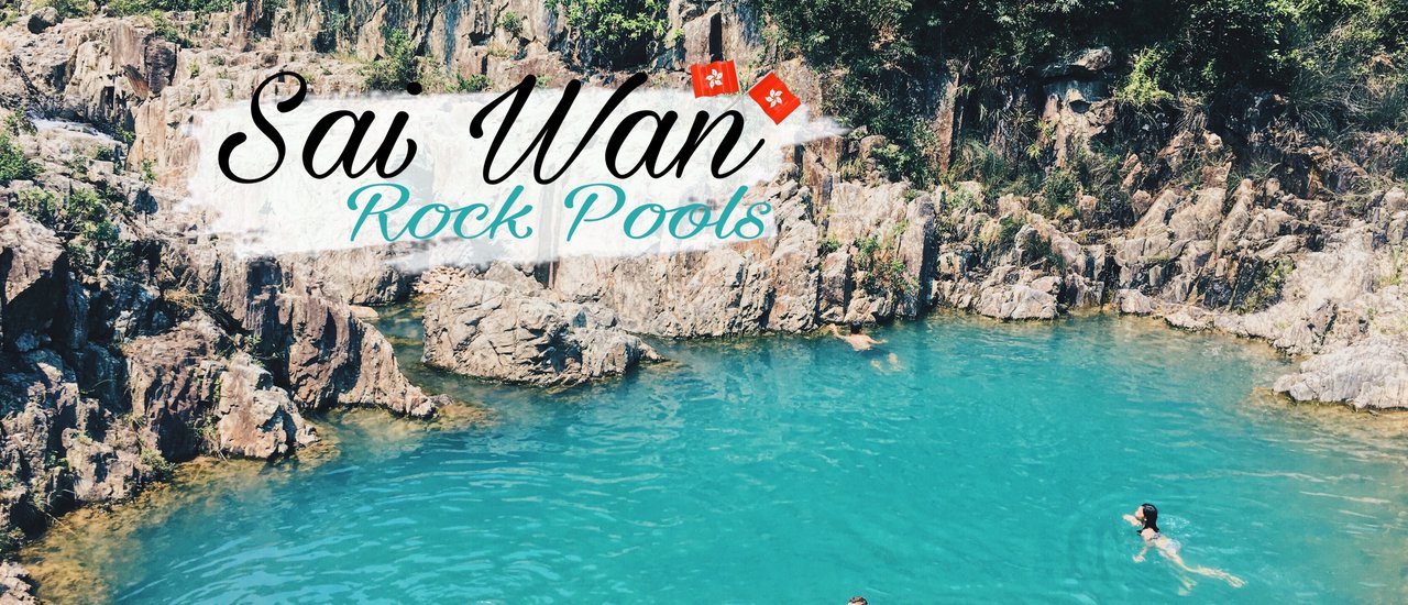 cover Sai Wan Rock Pools: Dive into the Emerald Green Waters