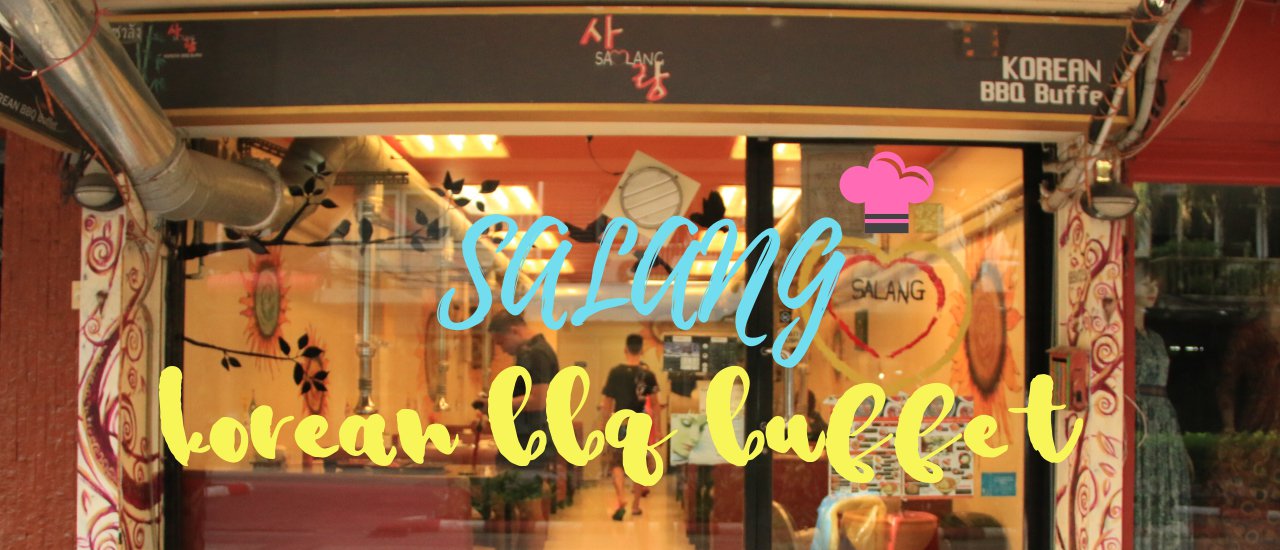 cover Salang Korean BBQ Buffet: Missing Korean BBQ Again