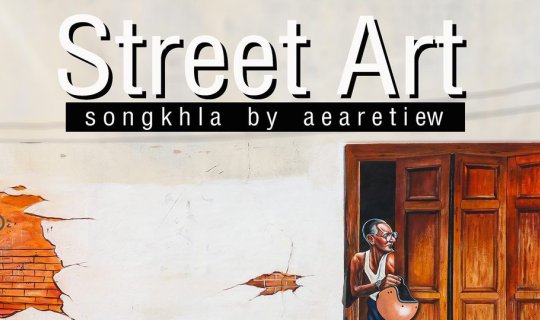 Cover Street Art in Songkhla: "City of Art and Culture"...