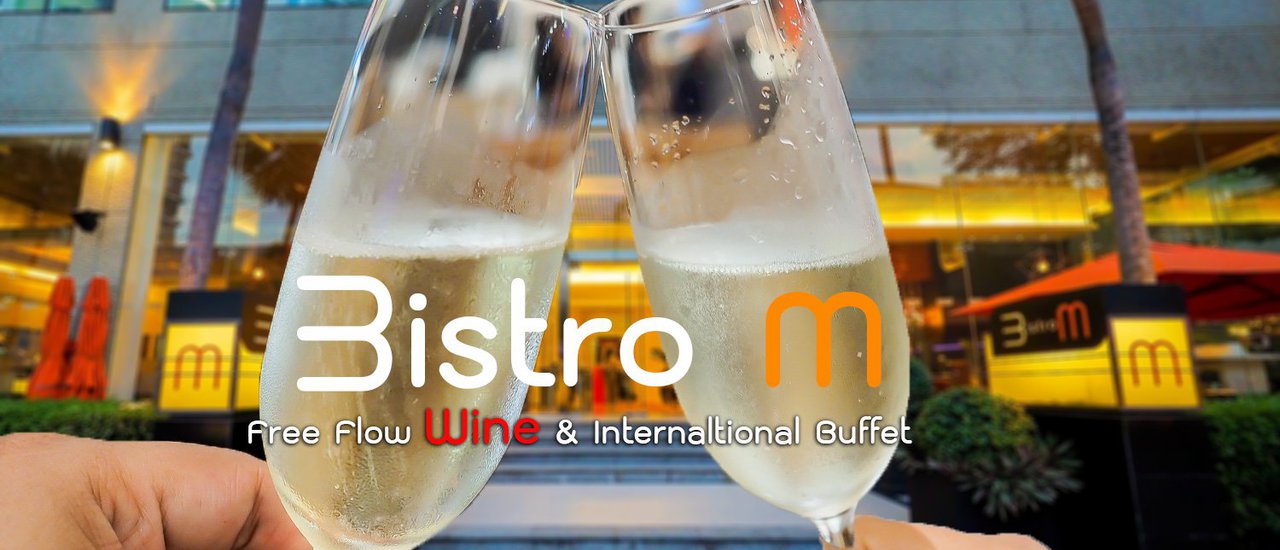 cover Bistro M: Free-Flow Wine and International Buffet at Affordable Prices.